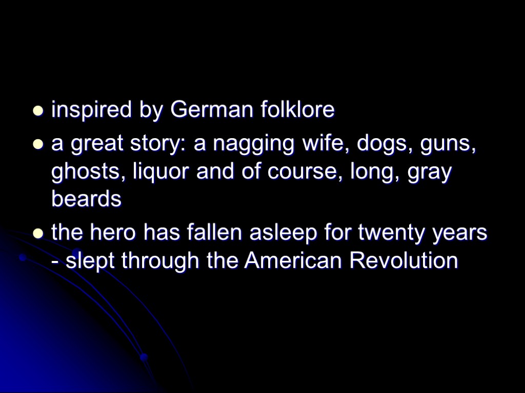 inspired by German folklore a great story: a nagging wife, dogs, guns, ghosts, liquor